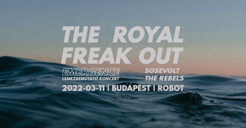 Zenés programok Budapesten: The Royal Freak Out lemezbemutató
